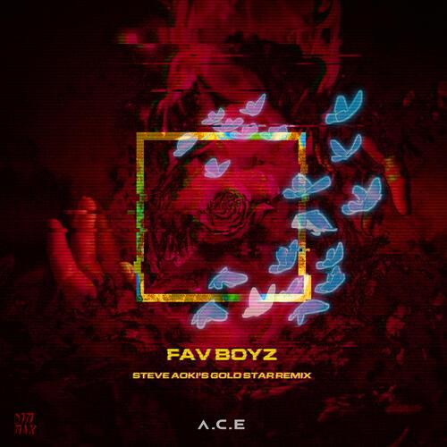 A. C. E – fav boyz (feat. Thutmose) (steve aoki’s gold star remix) - a c e fav boyz feat thutmose steve aokis gold star