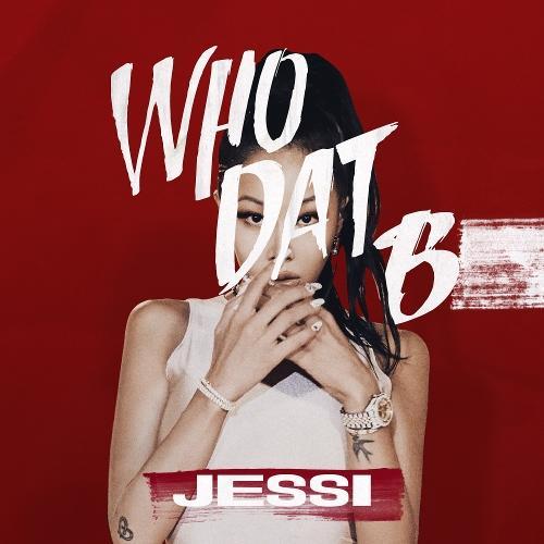 Jessi – who dat b - jessi who dat b 600df19fe28b6