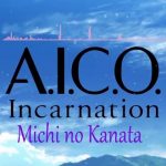 Michi no kanata ♫ by haruka shiraishi - letra e traducao de a i c o incarnation tema de encerramento michi no kanata haruka shiraishi 600caebcd64a2