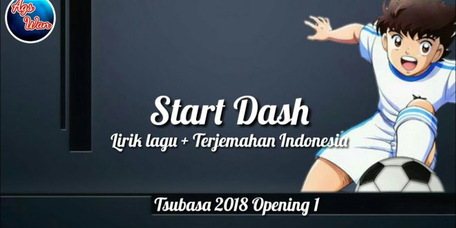 Start dash! ♫ by johnny’s west - letra e traducao de captain tsubasa 2018 tema de abertura start dash johnnys west 600cb0ab5a556