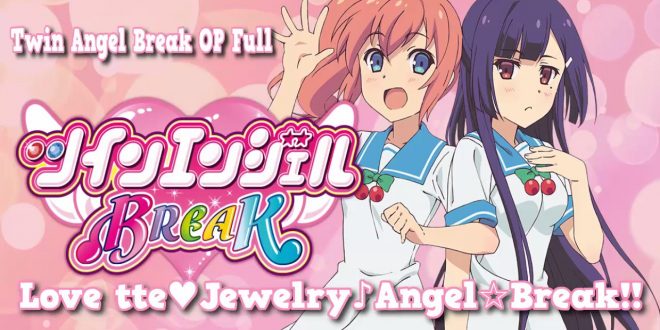 Love♡jewelry♪angel☆break!! ♫ by ave;new project - letra e traducao de kaitou tenshi twin angel tema de abertura lovee299a1jewelrye299aaangele29886break avenew project 600c9d53dcccb
